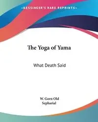 The Yoga of Yama - Old W. Gorn