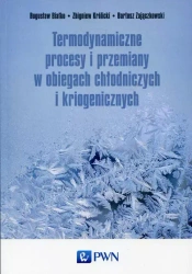 Termodynamiczne procesy i przemiany w obiegach.. - Bogusław Białko, Zbigniew Królicki, Bartosz Zając