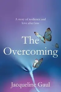 The Overcoming - Jacqueline Gaul