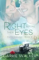 Right Before Their Eyes - Walker Carrie