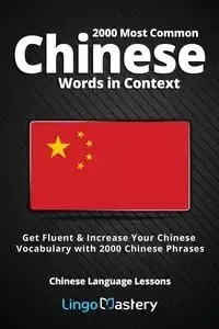 2000 Most Common Chinese Words in Context - Lingo Mastery