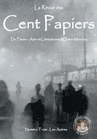 La revue des Cent Papiers - Numéro 3 - numéro 3 Collectif