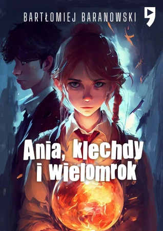 Ania, klechdy i wielomrok - Bartłomiej Baranowski