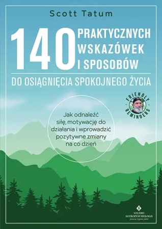 140 praktycznych wskazówek i sposobów do... - Scott Tatum