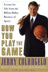 How You Play the Game - Jerry Colangelo