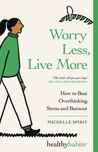Worry Less, Live More - Michelle Spirit