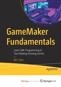 GameMaker Fundamentals - Ben Tyers
