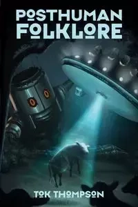 Posthuman Folklore - Thompson Tok