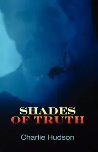Shades of Truth - Charlie Hudson