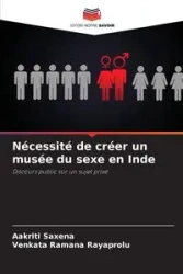 Nécessité de créer un musée du sexe en Inde - Saxena Aakriti