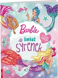 Barbie Dreamtopia. Świat syrenek - praca zbiorowa