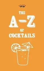 A-Z of Cocktails - Publishing Two Magpies