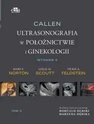 Callen. Ultrasonografia w położnictwie.. T.3 - L.M. Scoutt, M.E. Norton, V.A. Feldstein