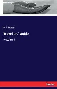 Travellers' Guide - Pratten B. P.