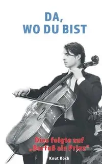 Da, wo du bist - Koch Knut