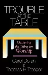Trouble at the Table - Carol Doran