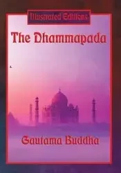 The Dhammapada (Illustrated Edition) - Buddha Gautama