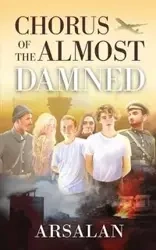 Chorus of  the Almost Damned - Arsalan