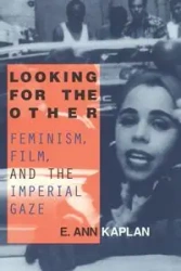 Looking for the Other - Ann Kaplan E.