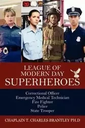 League of Modern Day Superheroes - Charles Brantley PhD Chaplain T