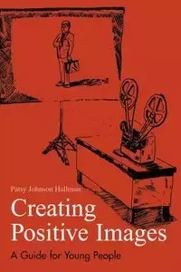 Creating Positive Images for Professional Success - Patsy Johnson Hallman