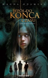 Wpół do końca czasu - Magda Adamska