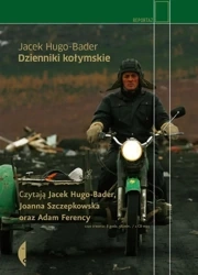 Dzienniki kołymskie. Audiobook - Jacek Hugo-Bader