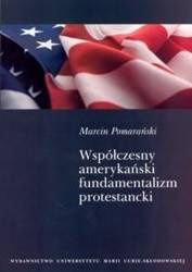 Współczesny amerykański fundamentalizm... - Marcin Pomarański