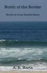 North of the Border - Marta A. E.