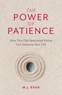 The Power of Patience - Ryan M.J.