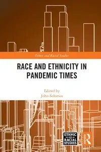 Race and Ethnicity in Pandemic Times - Solomos John