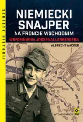 Niemiecki snajper na frncie wschodnim Wspomnienia - Albrecht Wackner