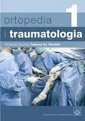 Ortopedia i traumatologia. T.1-2 - Tadeusz Gaździk (red.)