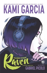 Młodzi Tytani. Raven - Kami Garcia, Gabriel Picolo, Alicja Laskowska