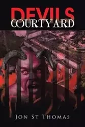 Devils Courtyard - Thomas Jon St