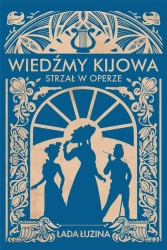 Wiedźmy Kijowa: Strzał w operze - Łada Łuzina