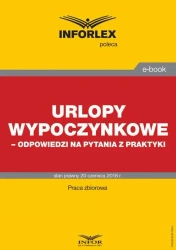 eBook Urlopy wypoczynkowe – odpowiedzi na pytania z praktyki - Infor Pl