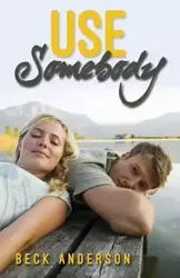 Use Somebody - Anderson Beck