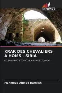 KRAK DES CHEVALIERS A HOMS - SIRIA - Ahmed Darwish Mahmoud