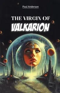 The Virgin of Valkarion - Anderson Poul