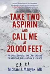 Take Two Aspirin and Call Me at 20,000 Feet - Michael J. Manyak MD
