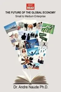 The Future of the Global Economy - Andre Naude PhD