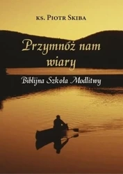 Przymnóż nam wiary - Andrzej Zwoliński