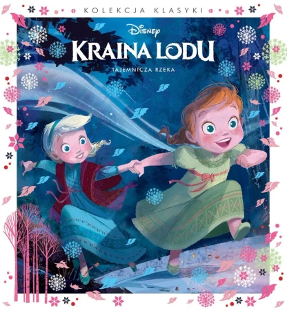 Tajemnicza rzeka. Disney Kraina Lodu - praca zbiorowa