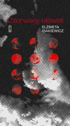 Czerwony ołówek wyd. 2024 - Elżbieta Isakiewicz