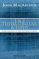 1 and 2 Thessalonians and Titus - MacArthur John F.