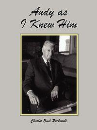 Andy as I Knew Him - Charles Emil Ruckstuhl