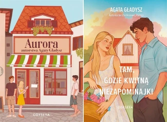 Tam, gdzie kwitną niezapominajki + Aurora - Agata Gładysz - OdyseYA