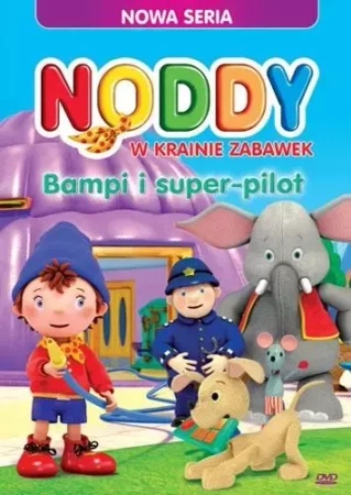 Noddy w krainie zabawek. Bampi i super pilot - praca zbiorowa