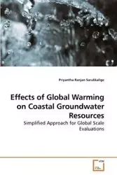 Effects of Global Warming on Coastal Groundwater Resources - Sarukkalige Priyantha Ranjan